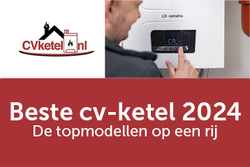 Beste cv-ketel 2024: De topmodellen op een rij | CVketel.nl